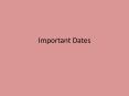 Important Dates PowerPoint PPT Presentation