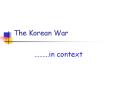 The Korean War PowerPoint PPT Presentation