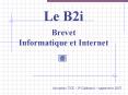 Le B2i  Brevet Informatique et Internet PowerPoint PPT Presentation