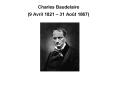 Charles Baudelaire (9 Avril 1821  PowerPoint PPT Presentation