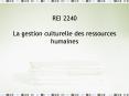 REI 2240 La gestion culturelle des ressources humaines PowerPoint PPT Presentation