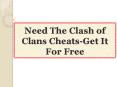 Need The Clash of Clans Cheats-Get It For Free PowerPoint PPT Presentation