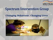 Spectrum Intervention Group!  Changing Behaviour,Changing Live (1)