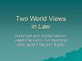 Two World Views in Law PowerPoint PPT Presentation