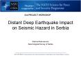 Distant Deep Earthquake Impact on Seismic Hazard in Serbia PowerPoint PPT Presentation
