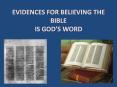 EVIDENCES FOR BELIEVING THE BIBLE IS GOD PowerPoint PPT Presentation