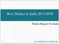 Beer Market in India 2014-2018 PowerPoint PPT Presentation