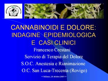 CANNABINOIDI E DOLORE: INDAGINE EPIDEMIOLOGICA E CASI CLINICI