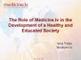 The Role of Medicine.lv in the Development of a Healthy and Educated Society PowerPoint PPT Presentation