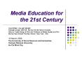 Media Education for the 21st Century PowerPoint PPT Presentation