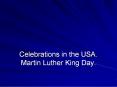 Celebrations in the USA. Martin Luther King Day. PowerPoint PPT Presentation