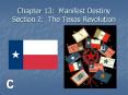 Chapter 13: Manifest Destiny Section 2: The Texas Revolution PowerPoint PPT Presentation