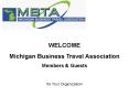 Michigan Business Travel Association PowerPoint PPT Presentation