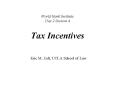 World Bank Institute Day 2 Session 4 Tax Incentives PowerPoint PPT Presentation