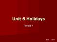 Unit 6 Holidays PowerPoint PPT Presentation
