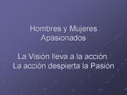 Hombres y Mujeres Apasionados La Visi