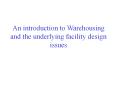 An introduction to Warehousing and the underlying facility design issues PowerPoint PPT Presentation