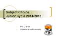 Subject Choice Junior Cycle 2014/2015 PowerPoint PPT Presentation