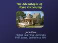 The Advantages of Home Ownership PowerPoint PPT Presentation