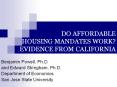 DO AFFORDABLE HOUSING MANDATES WORK? EVIDENCE FROM CALIFORNIA PowerPoint PPT Presentation