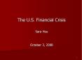 The U.S. Financial Crisis PowerPoint PPT Presentation