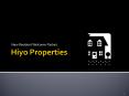 Hiyo Properties PowerPoint PPT Presentation