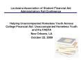 Louisiana Association of Student Financial Aid Administrators Fall Conference PowerPoint PPT Presentation