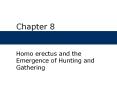 Homo erectus and the Emergence of Hunting and Gathering PowerPoint PPT Presentation