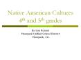 Native American Cultures 4th and 5th grades PowerPoint PPT Presentation