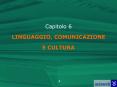 Capitolo 6 LINGUAGGIO, COMUNICAZIONE E CULTURA PowerPoint PPT Presentation