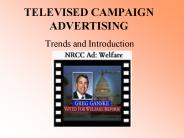 TELEVISED CAMPAIGN ADVERTISING