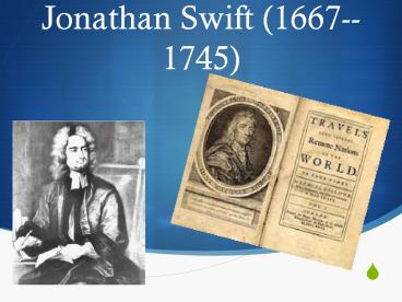 Jonathan Swift (1667--1745)