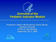 Overview of the Pediatric Indicator Module