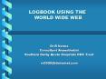 LOGBOOK USING THE WORLD WIDE WEB PowerPoint PPT Presentation
