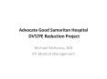 Advocate Good Samaritan Hospital DVT/PE Reduction Project PowerPoint PPT Presentation
