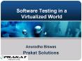 Software Testing in a Virtualized World PowerPoint PPT Presentation