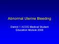 Abnormal Uterine Bleeding PowerPoint PPT Presentation