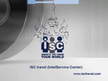 ISC travel (IntelService Center)