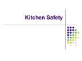 Kitchen Safety PowerPoint PPT Presentation
