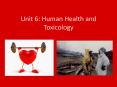 Unit 6: Human Health and Toxicology PowerPoint PPT Presentation