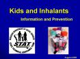 Kids and Inhalants PowerPoint PPT Presentation