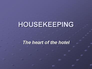 HOUSEKEEPING