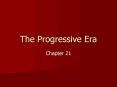 The Progressive Era PowerPoint PPT Presentation