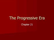The Progressive Era