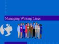 Managing Waiting Lines PowerPoint PPT Presentation