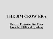 THE JIM CROW ERA