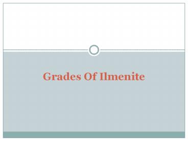 Grades Of Ilmenite