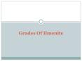 Grades Of Ilmenite PowerPoint PPT Presentation