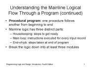 Understanding the Mainline Logical Flow Through a Program (continued)