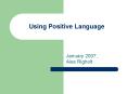 Using Positive Language PowerPoint PPT Presentation